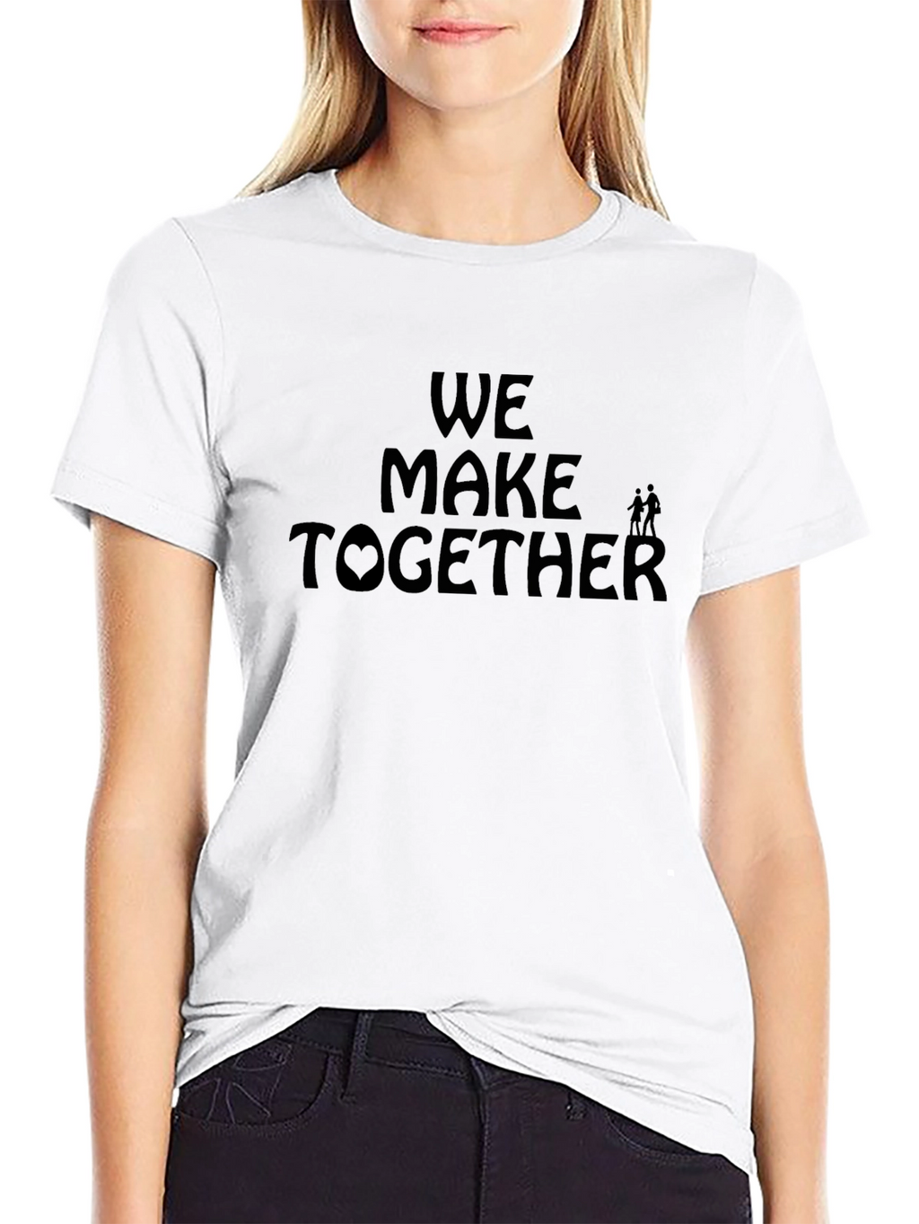 We Make Together Graphic T-Shirt