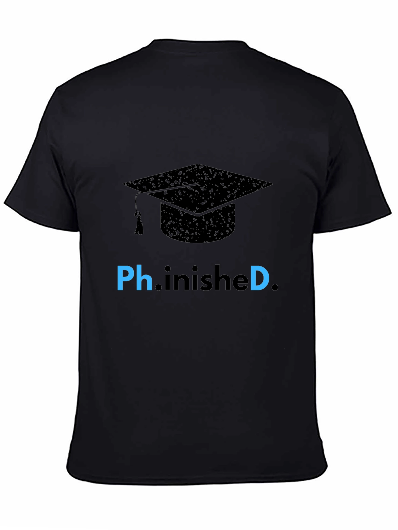 Ph.inished Graduation T-Shirt - Celebrate Success