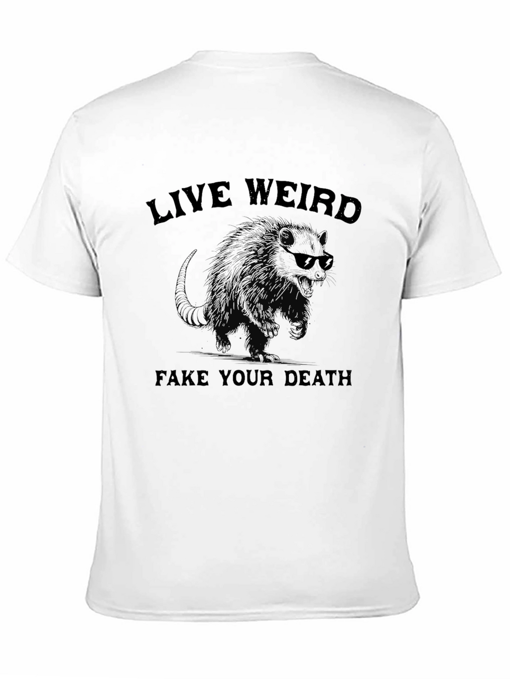 Live Weird Fake Your Death Graphic Tee