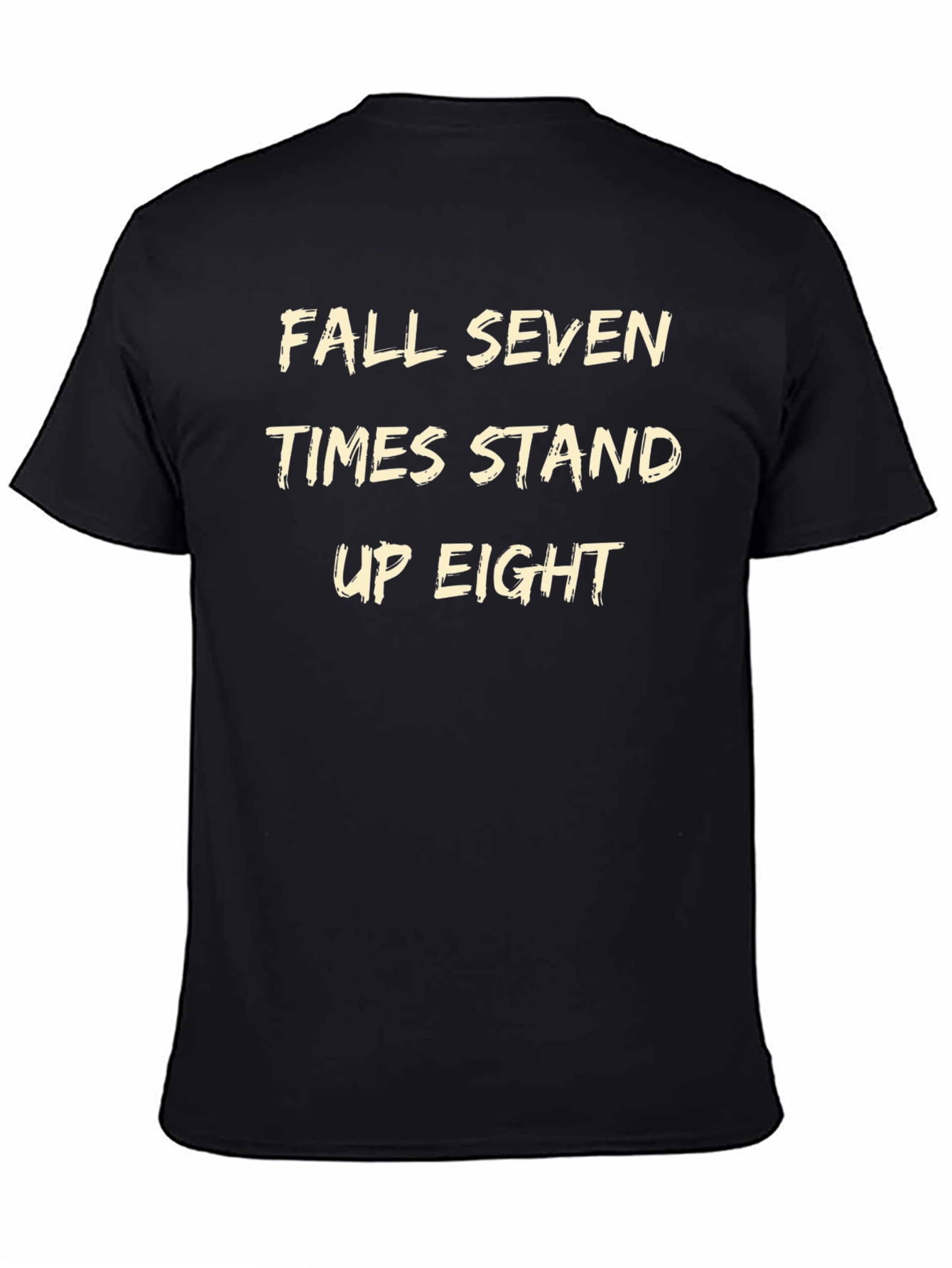 Fall Seven Times Stand Up Eight T-Shirt