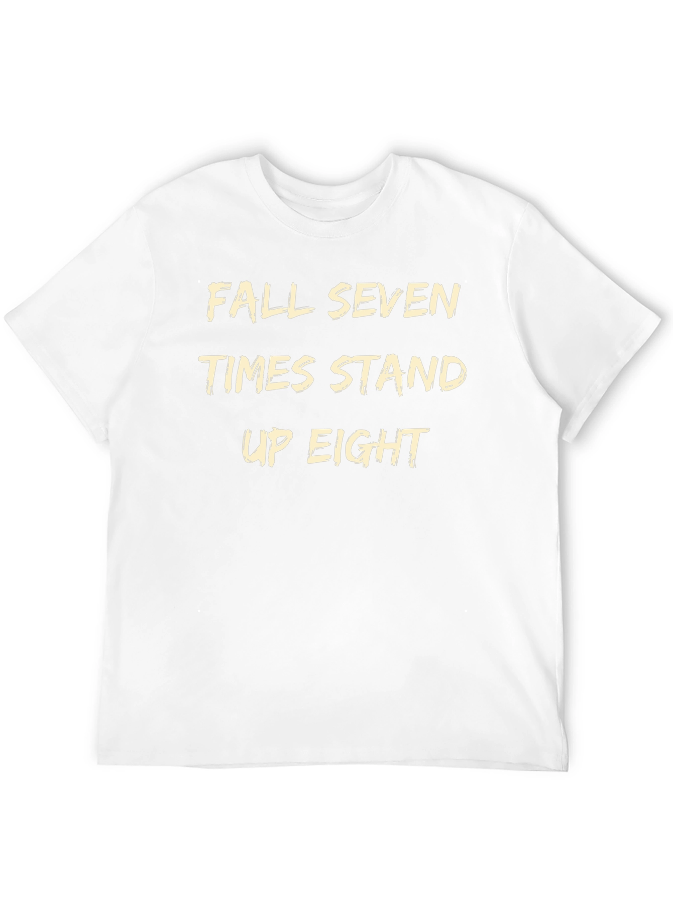Fall Seven Times Stand Up Eight T-Shirt