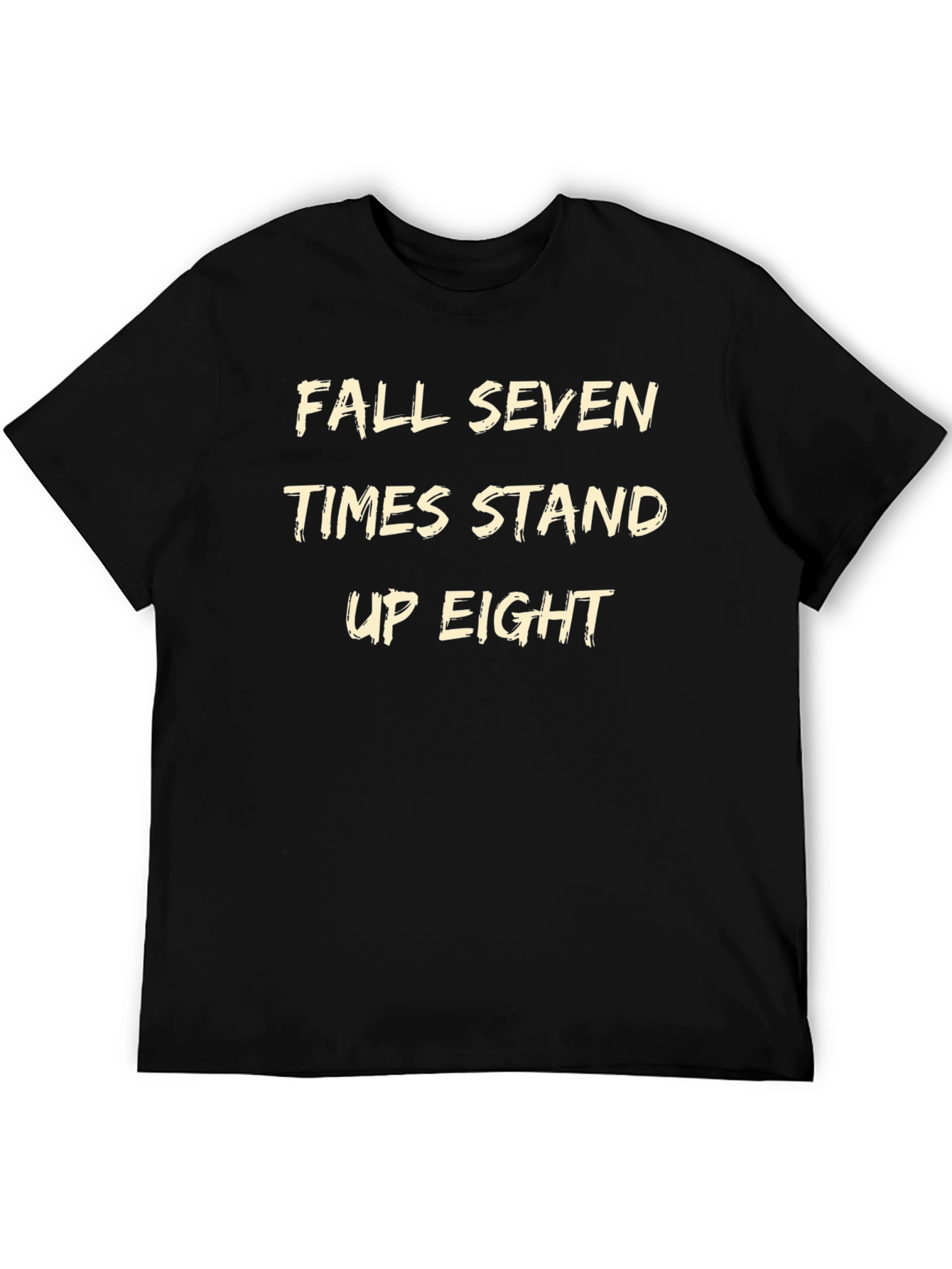 Fall Seven Times Stand Up Eight T-Shirt