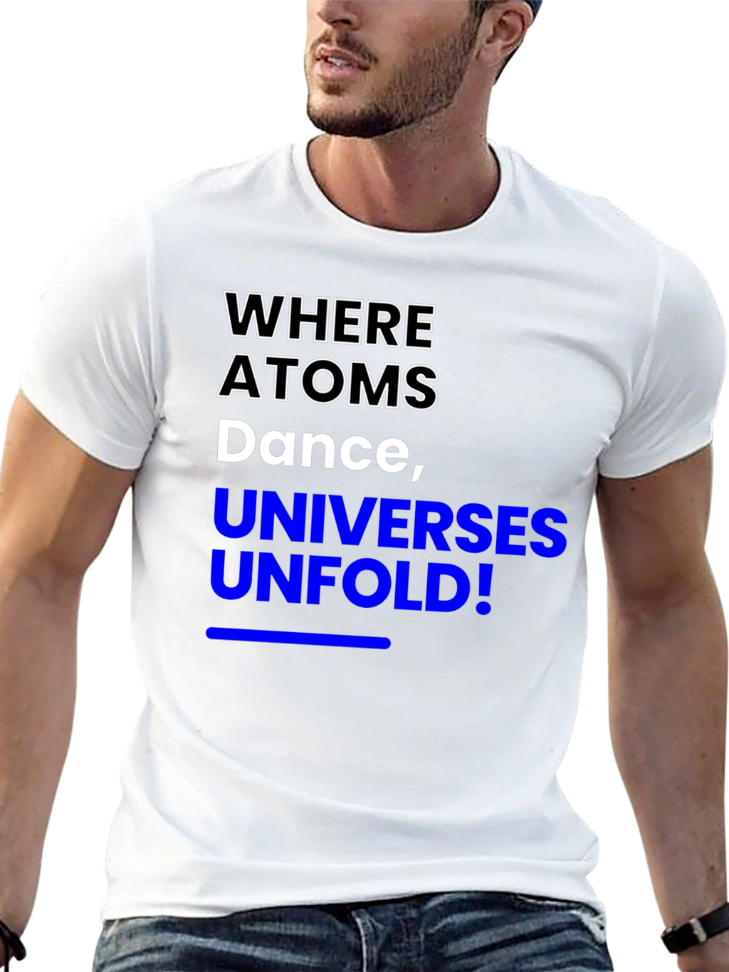 Where Atoms Dance T-Shirt - Science Inspired Tee