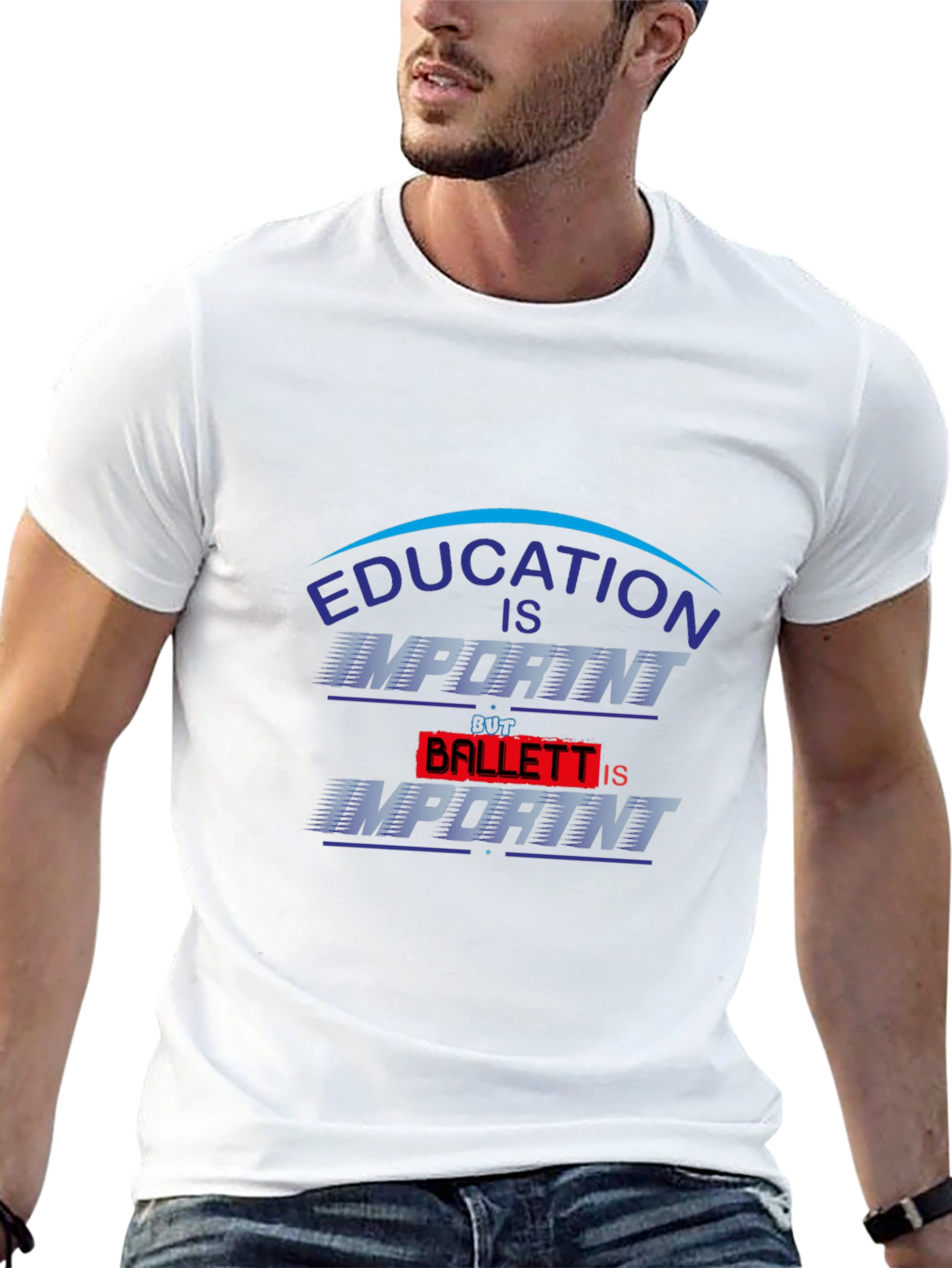 Education Is Important Ballet Is Importanter T-Shirt