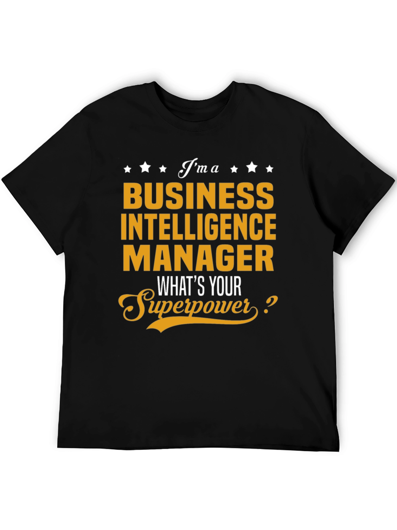 Business Intelligence Manager Superpower T-Shirt
