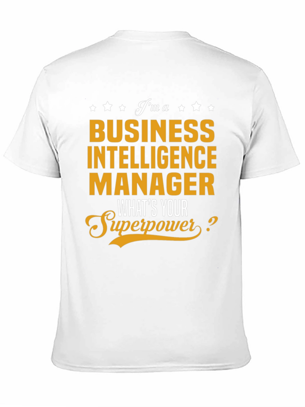 Business Intelligence Manager Superpower T-Shirt