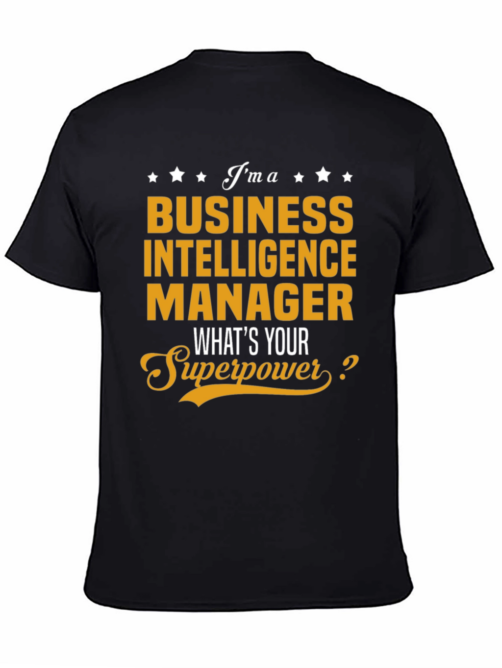 Business Intelligence Manager Superpower T-Shirt