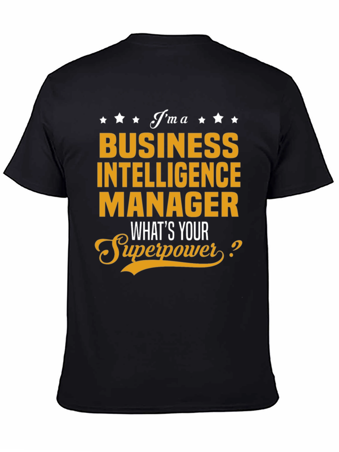 Business Intelligence Manager Superpower T-Shirt