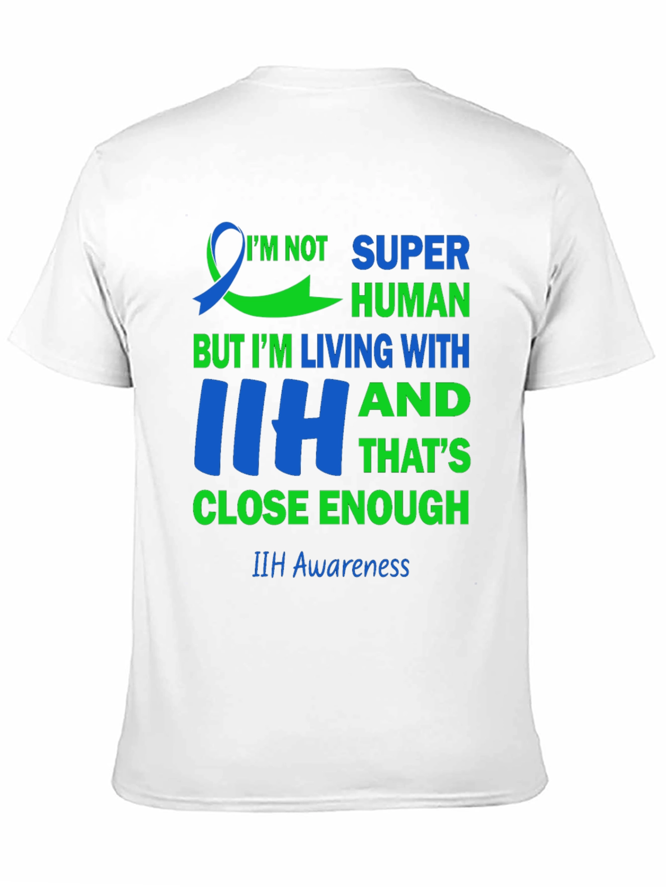 IIH Awareness T-Shirt - Super Human Living with IIH