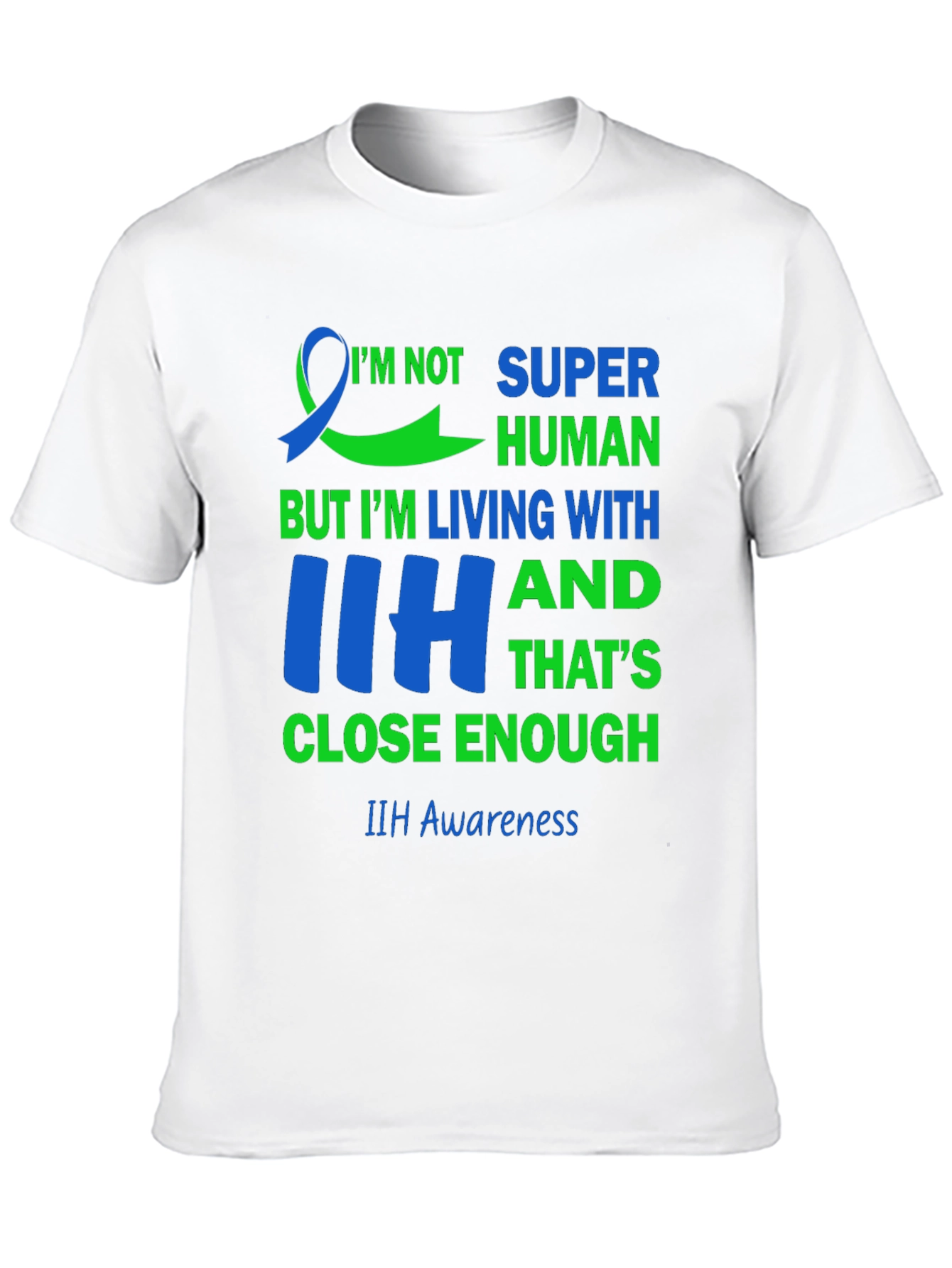IIH Awareness T-Shirt - Super Human Living with IIH