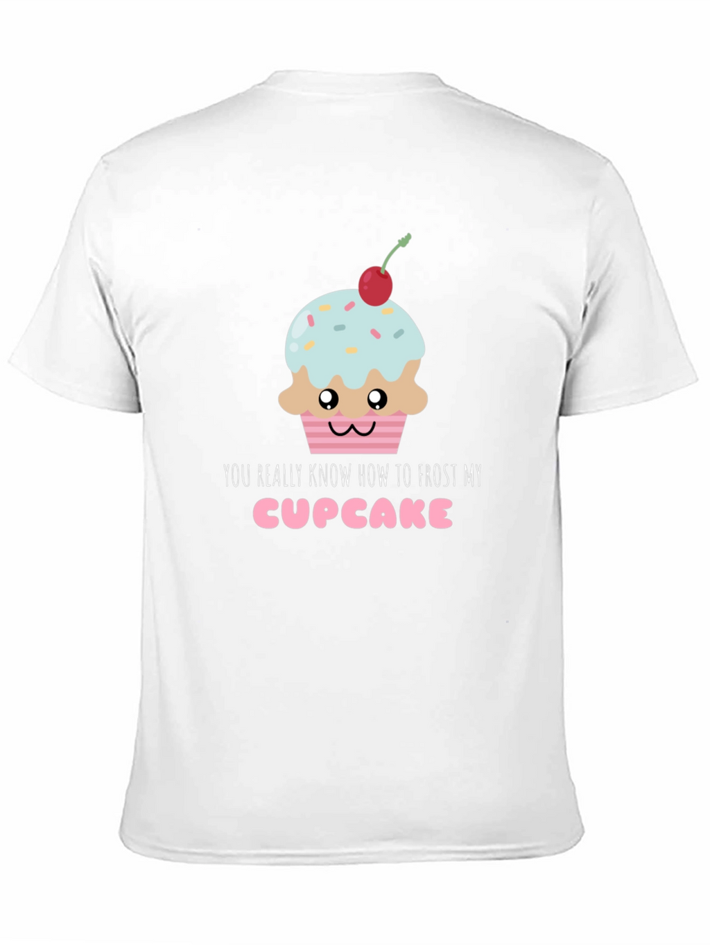 Frost My Cupcake Graphic Tee - Funny & Sweet
