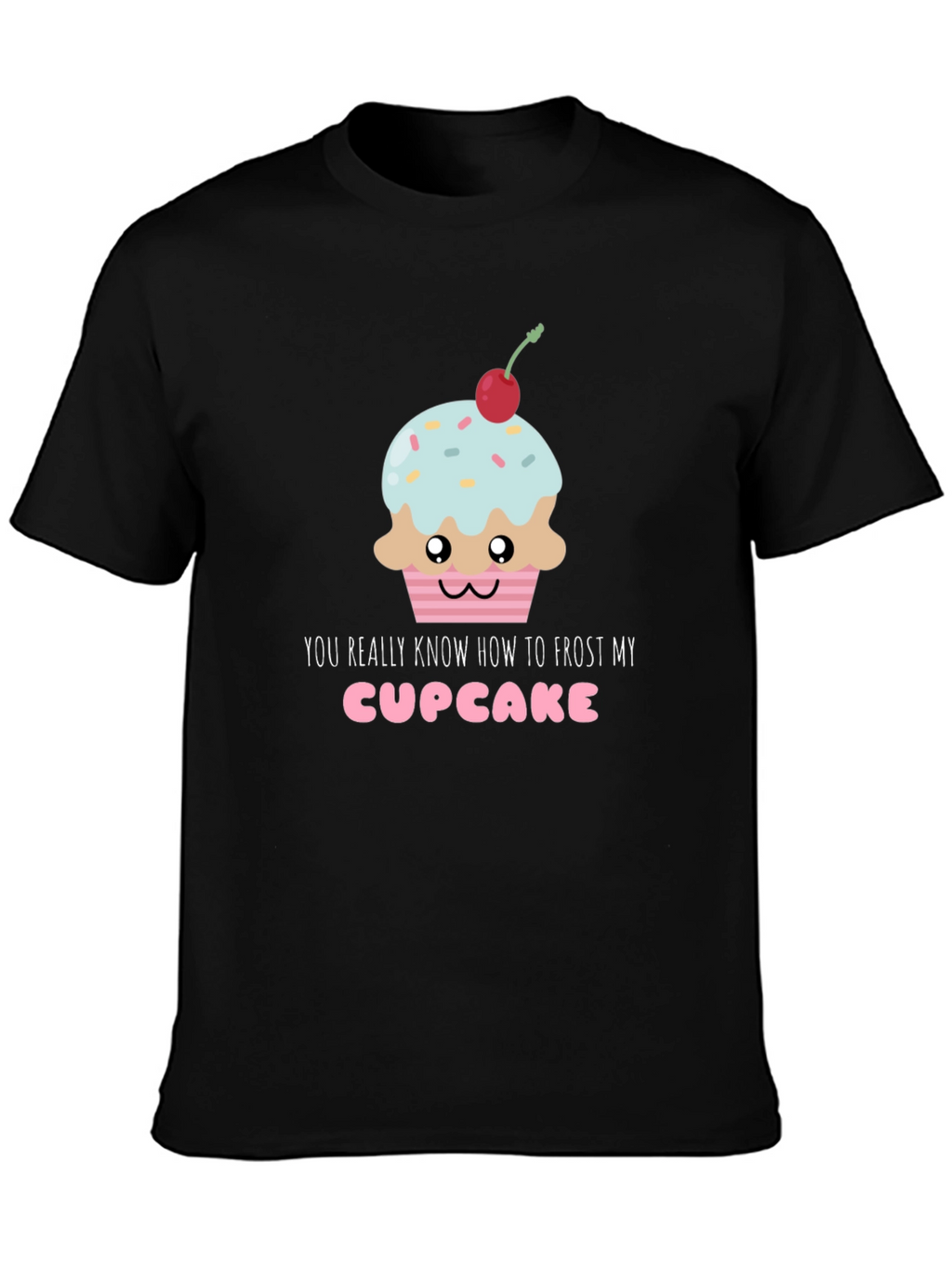 Frost My Cupcake Graphic Tee - Funny & Sweet