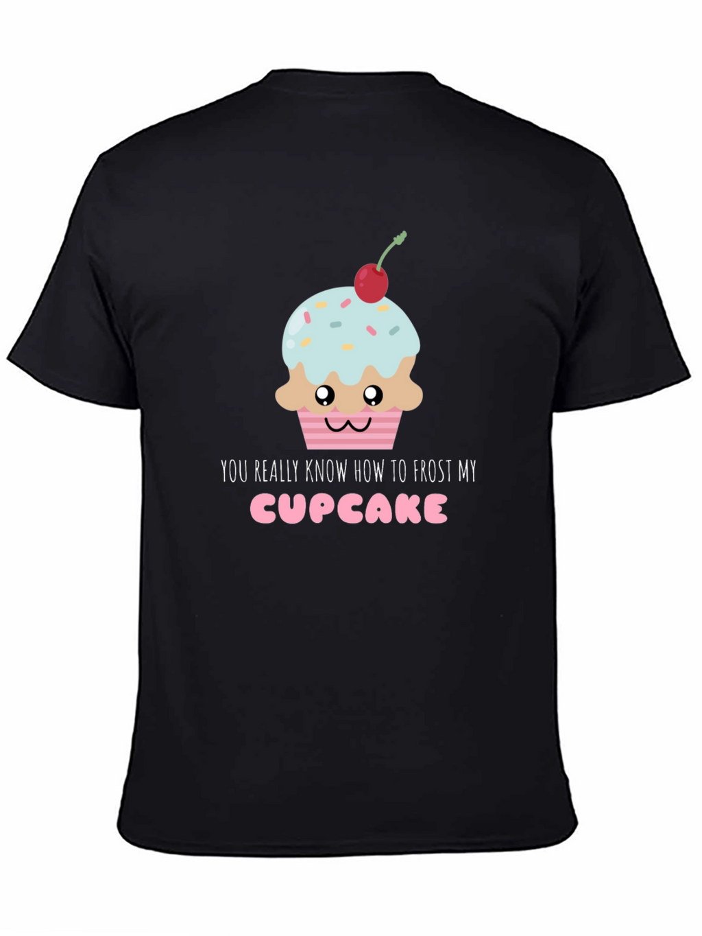 Frost My Cupcake Graphic Tee - Funny & Sweet