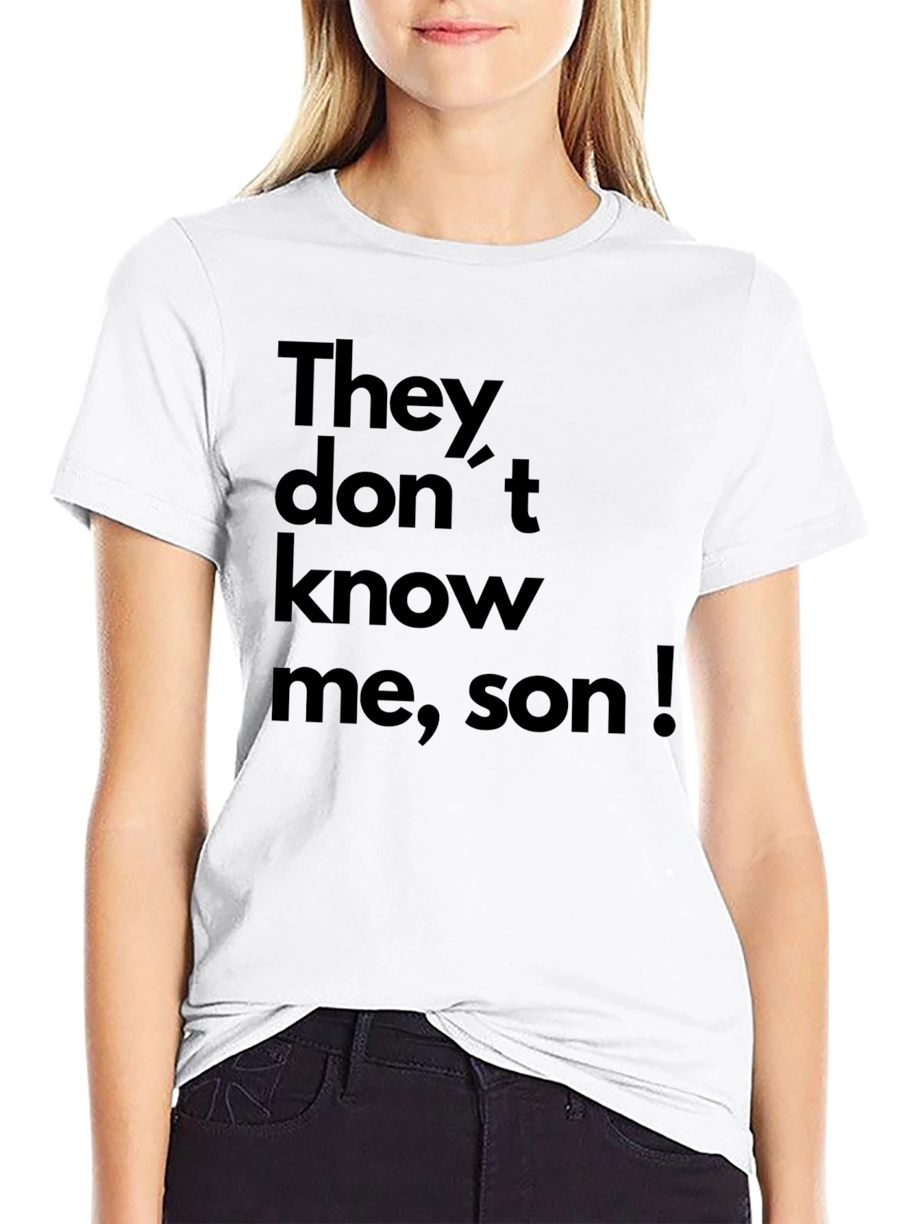 They Dont Know Me Son! Black Graphic Tee