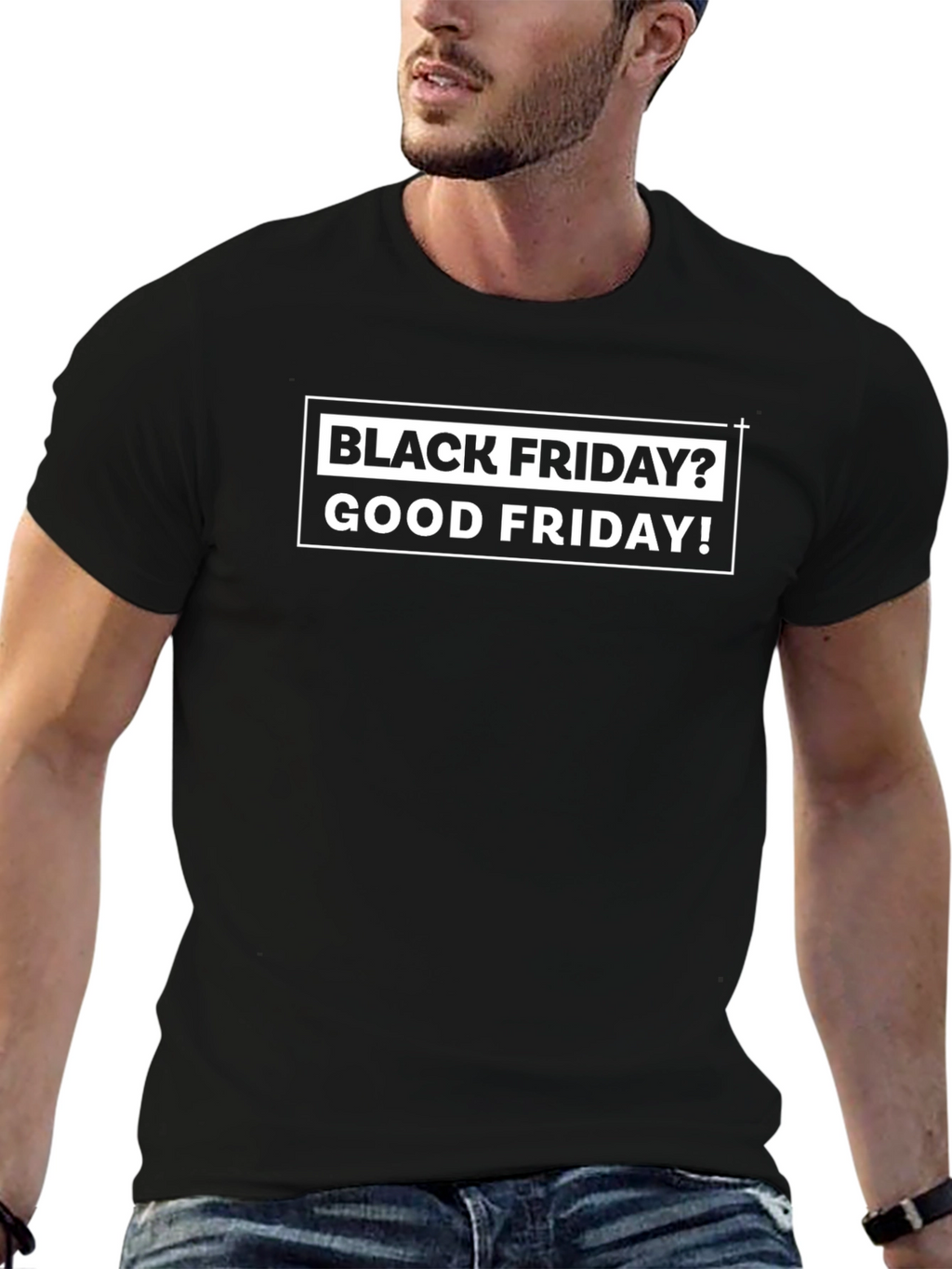 Black Friday? Good Friday! T-Shirt