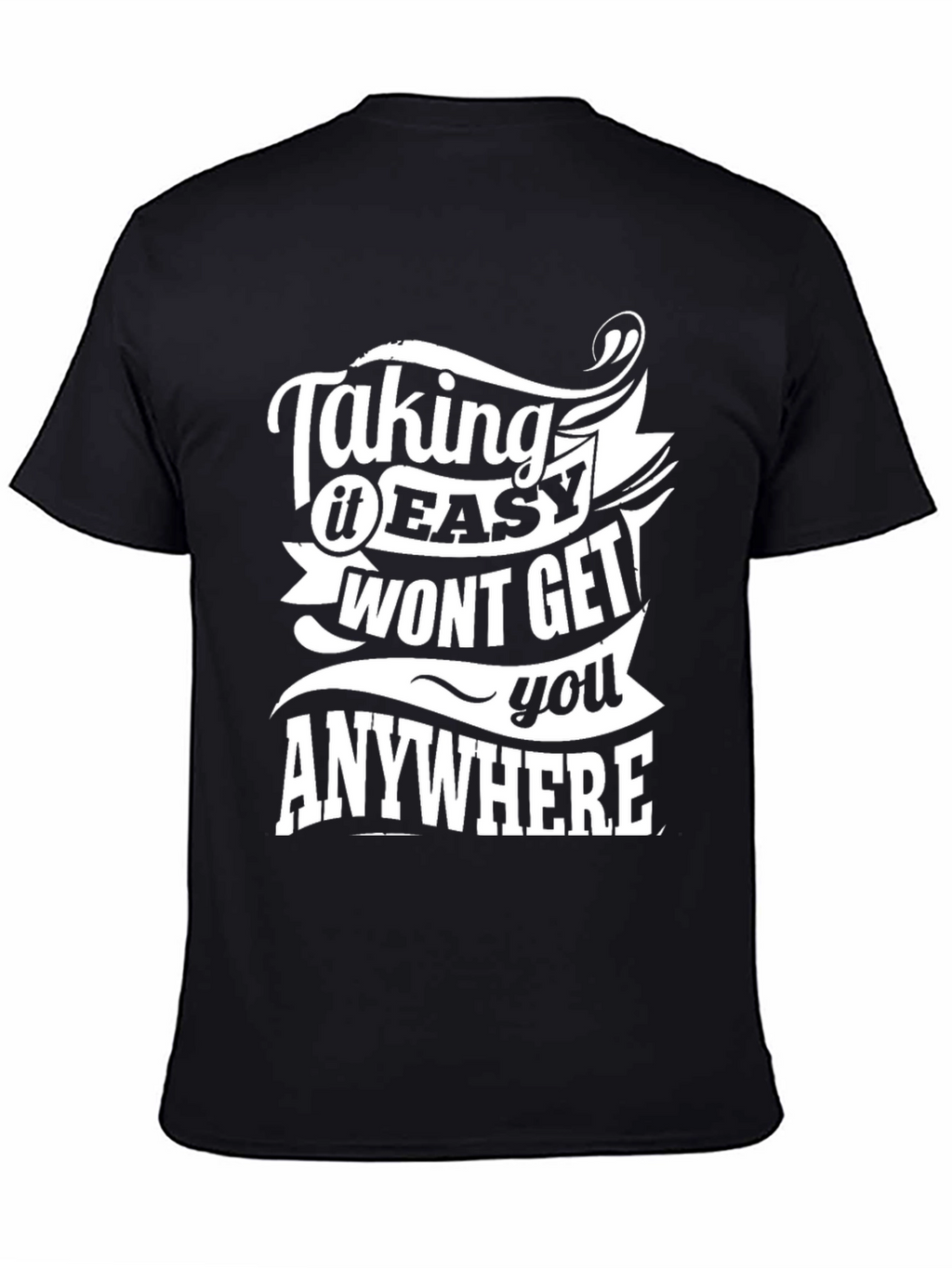 Taking It Easy T-Shirt - Motivational Graphic Tee