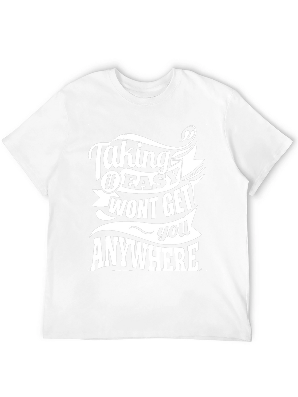 Taking It Easy T-Shirt - Motivational Graphic Tee