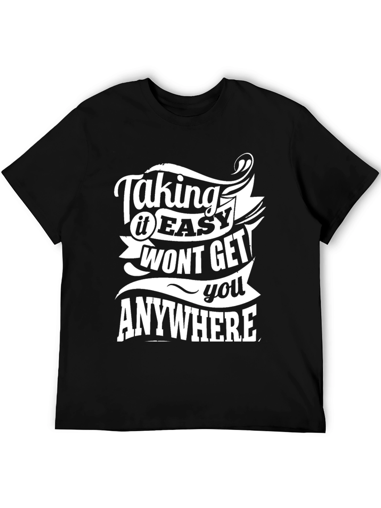 Taking It Easy T-Shirt - Motivational Graphic Tee