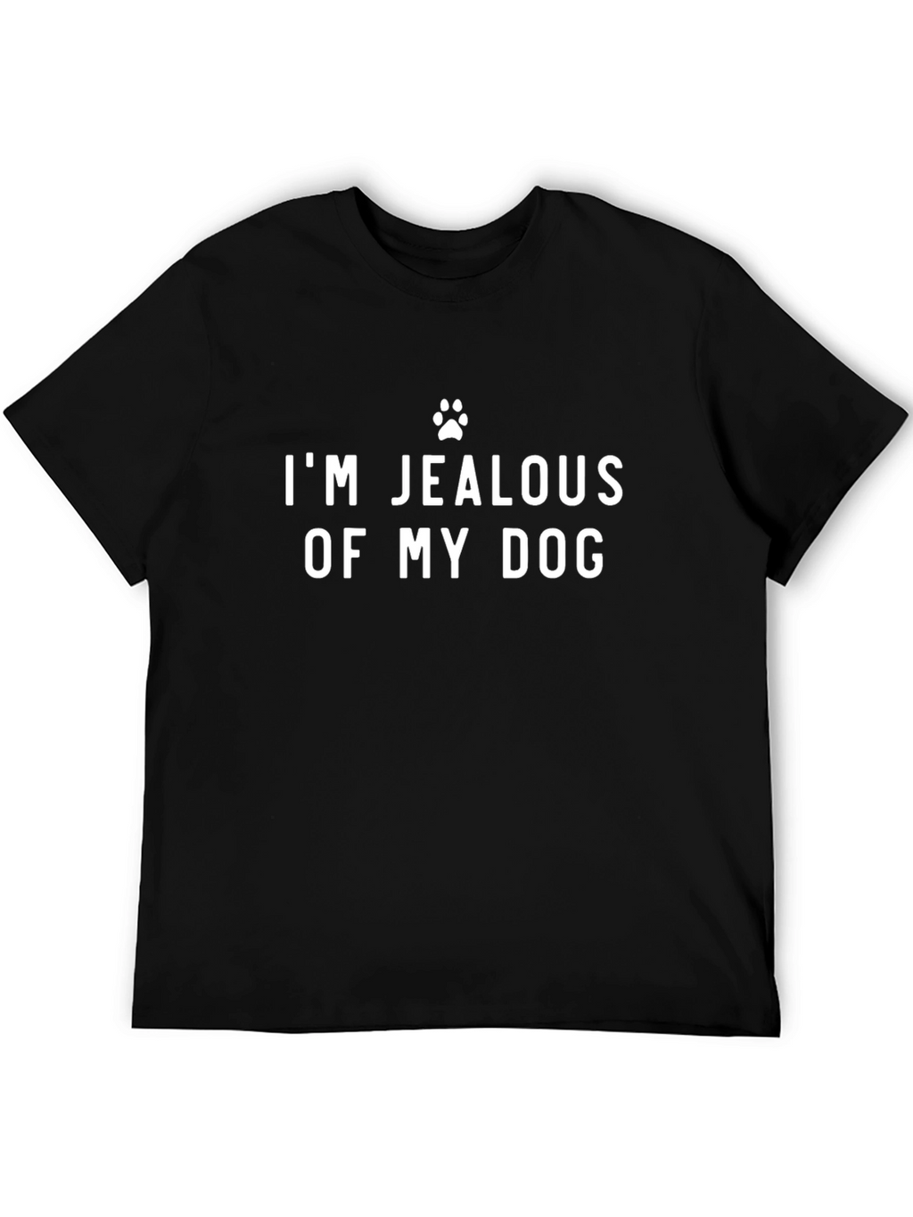 Jealous of My Dog Funny Novelty Graphic Tee