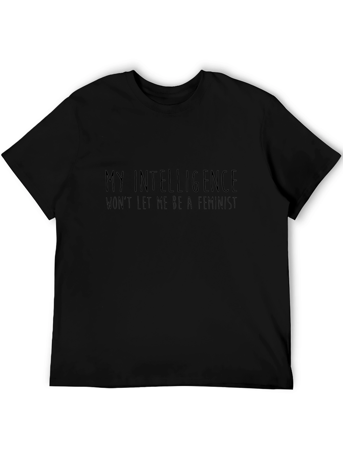 Funny Anti-Feminist Slogan T-Shirt