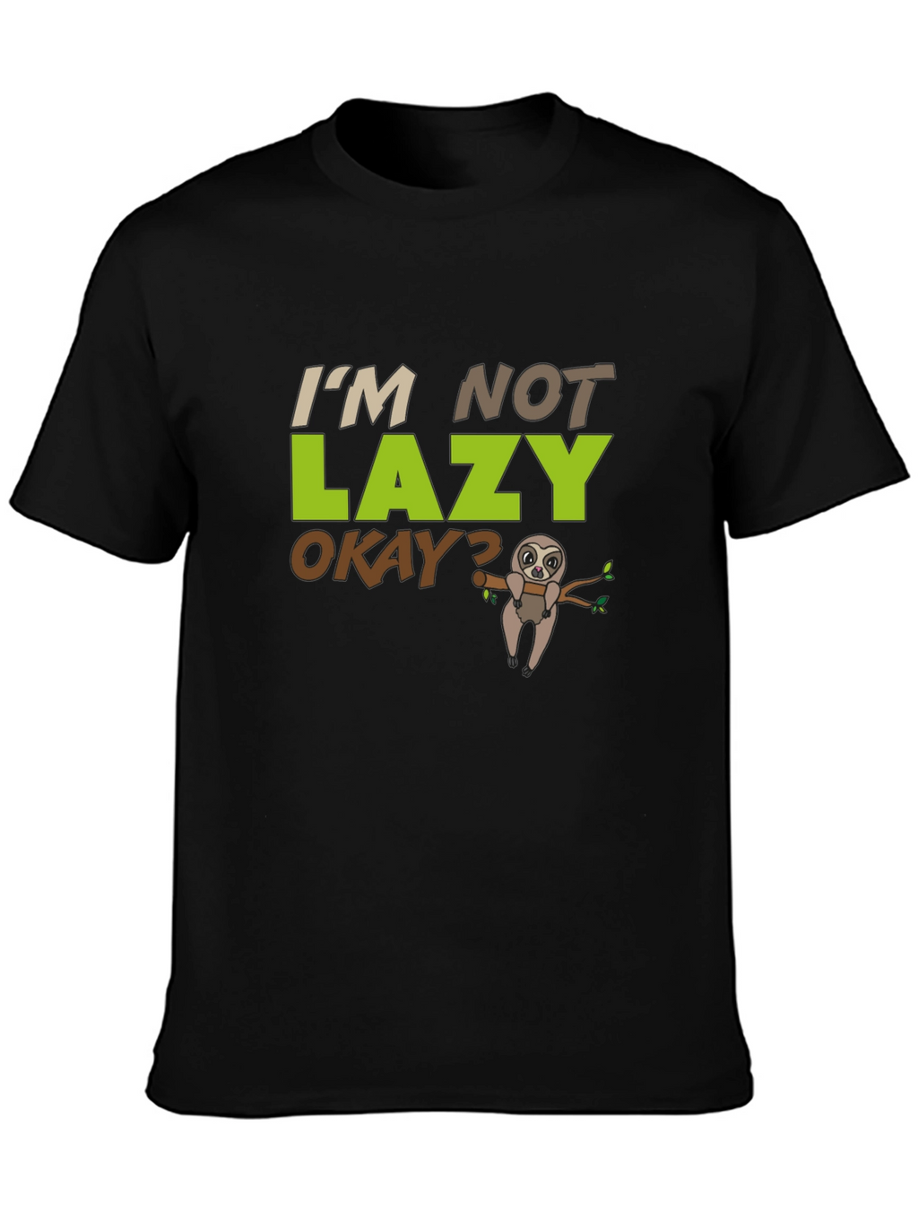 Im Not Lazy Sloth T-Shirt