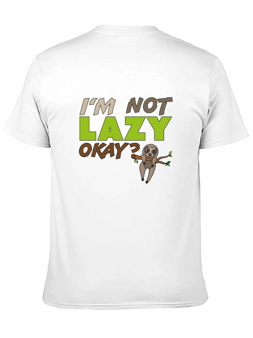 Im Not Lazy Sloth T-Shirt