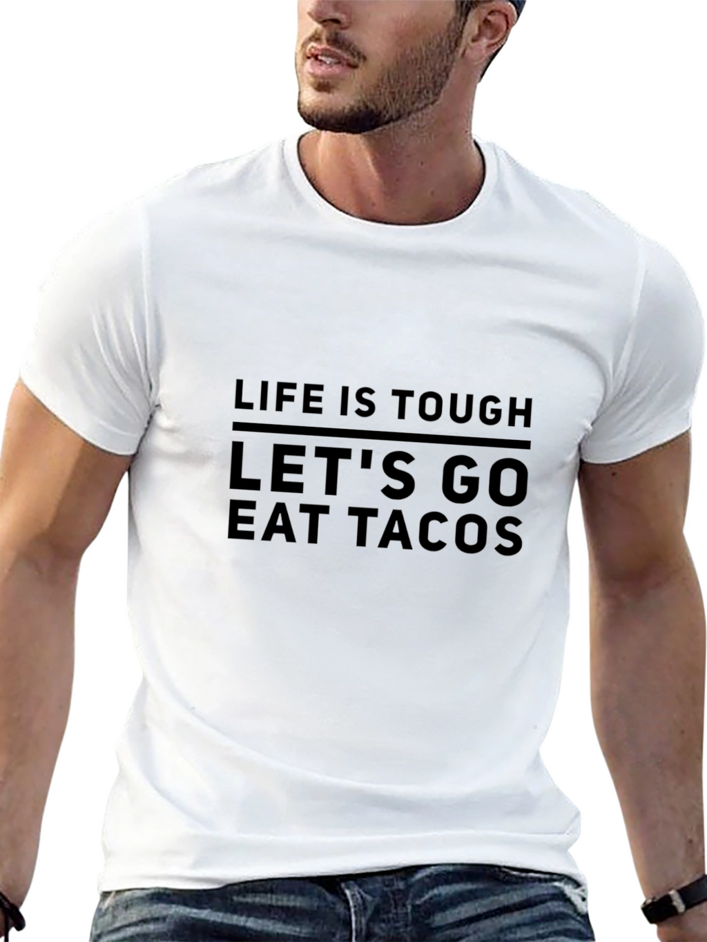 Life is Tough Lets Go Eat Tacos T-Shirt