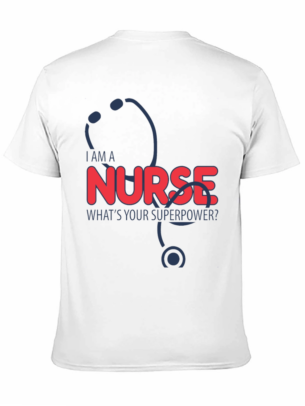 I Am A Nurse T-Shirt