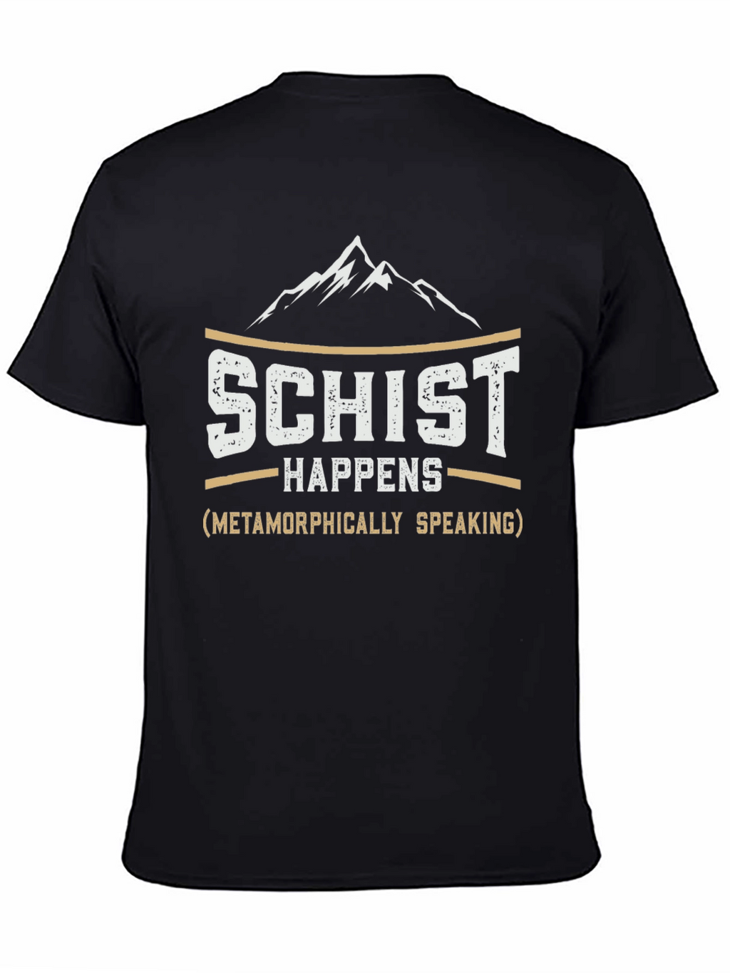 Schist Happens Geology Humor T-Shirt