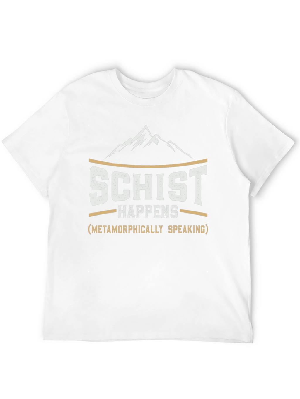 Schist Happens Geology Humor T-Shirt