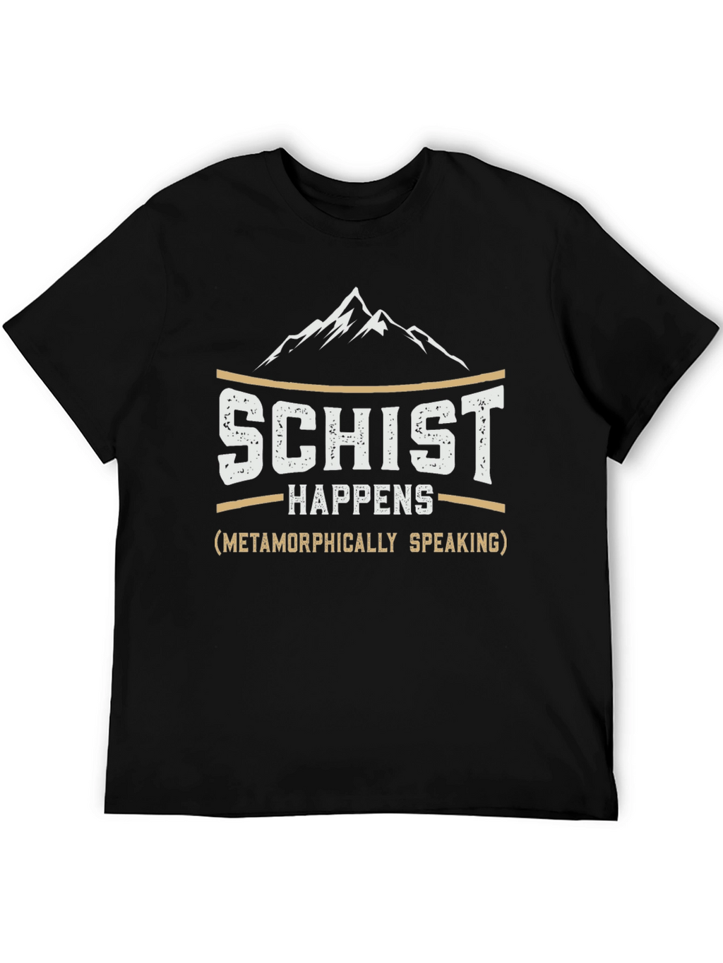 Schist Happens Geology Humor T-Shirt