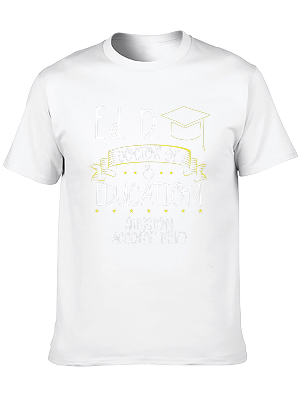 Ed. D. Graduation T-Shirt - Doctor of Education