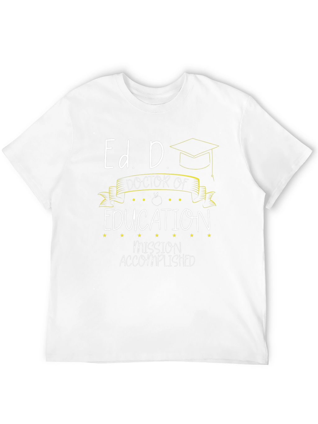 Ed. D. Graduation T-Shirt - Doctor of Education