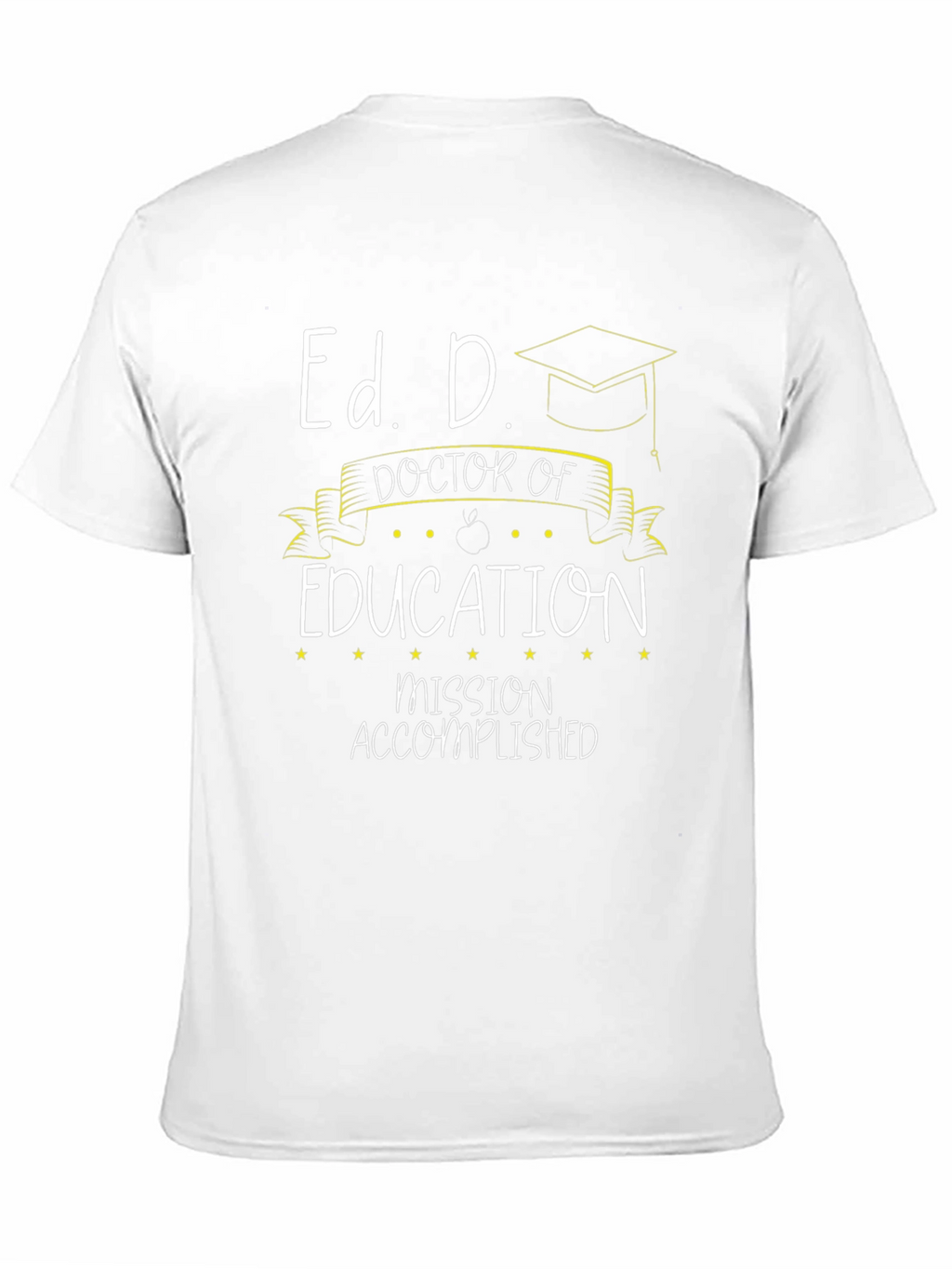 Ed. D. Graduation T-Shirt - Doctor of Education