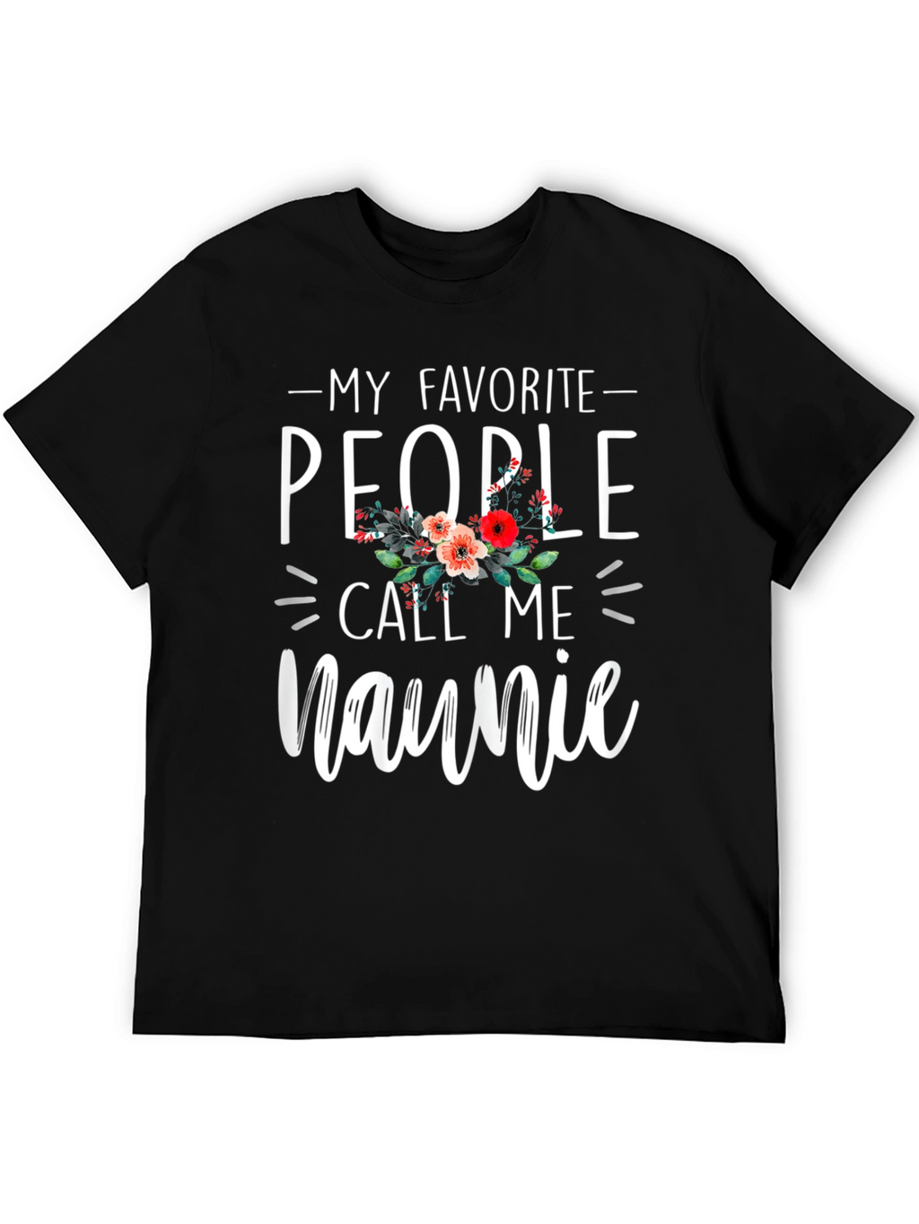 My Favorite People Call Me Naunie Graphic Tee