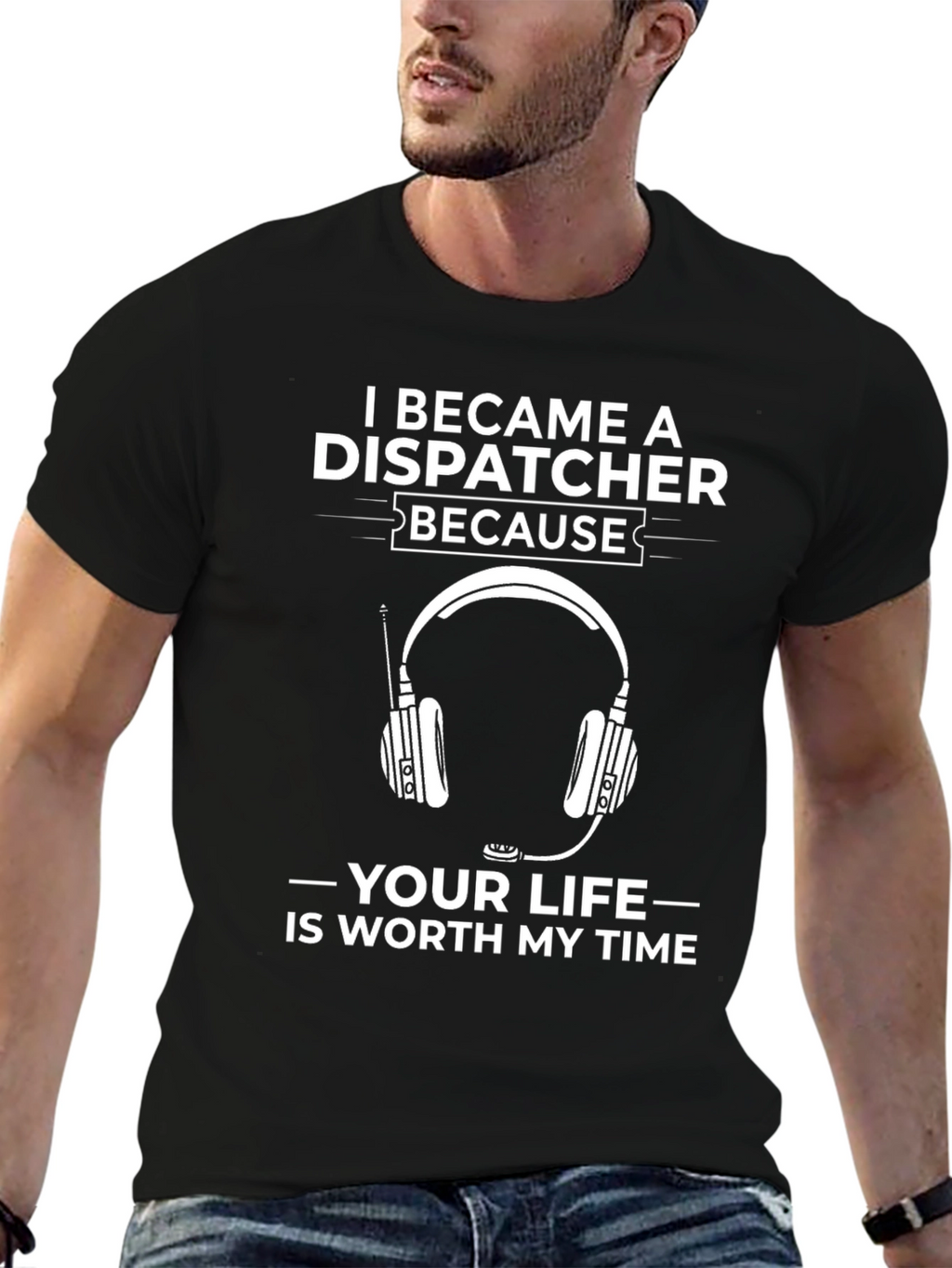 Dispatcher T-Shirt: Worth My Time