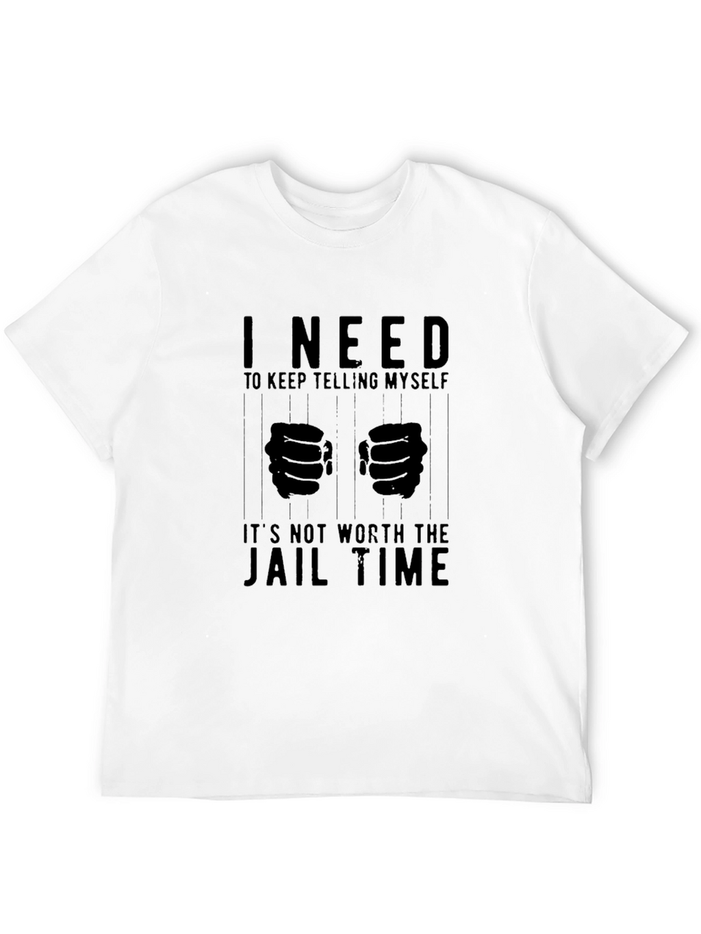 I Need to Keep Telling Myself T-Shirt