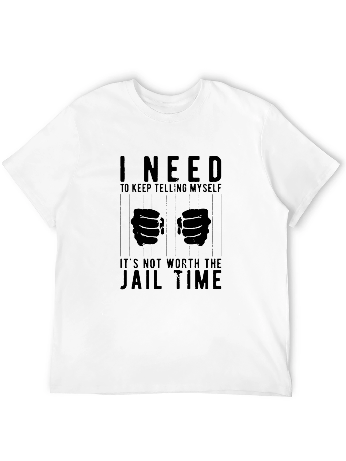 I Need to Keep Telling Myself T-Shirt