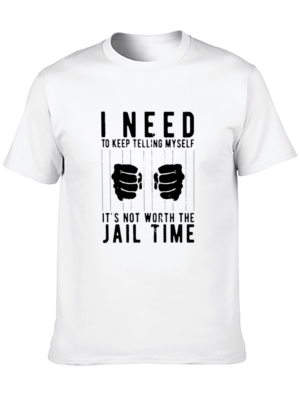 I Need to Keep Telling Myself T-Shirt