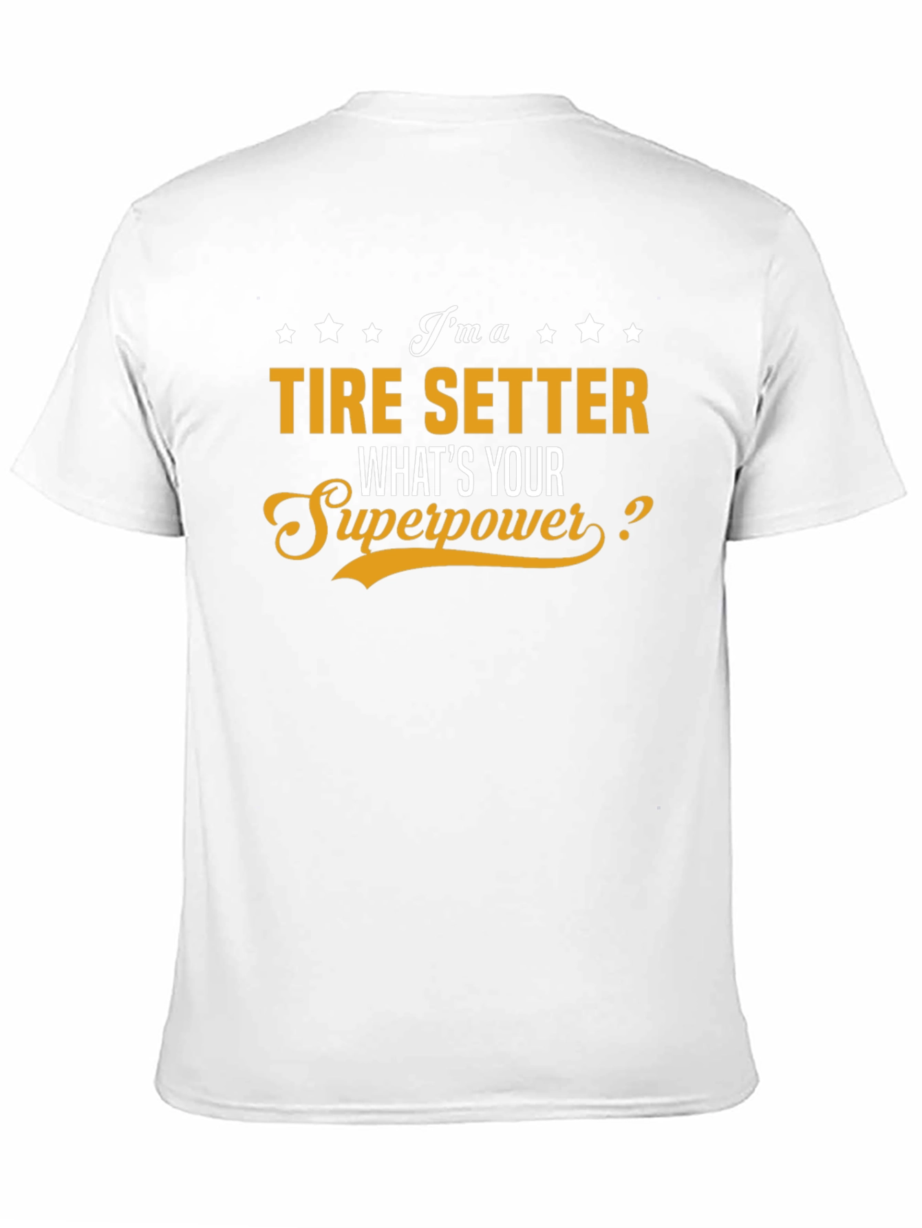 Tire Setter Superpower T-Shirt