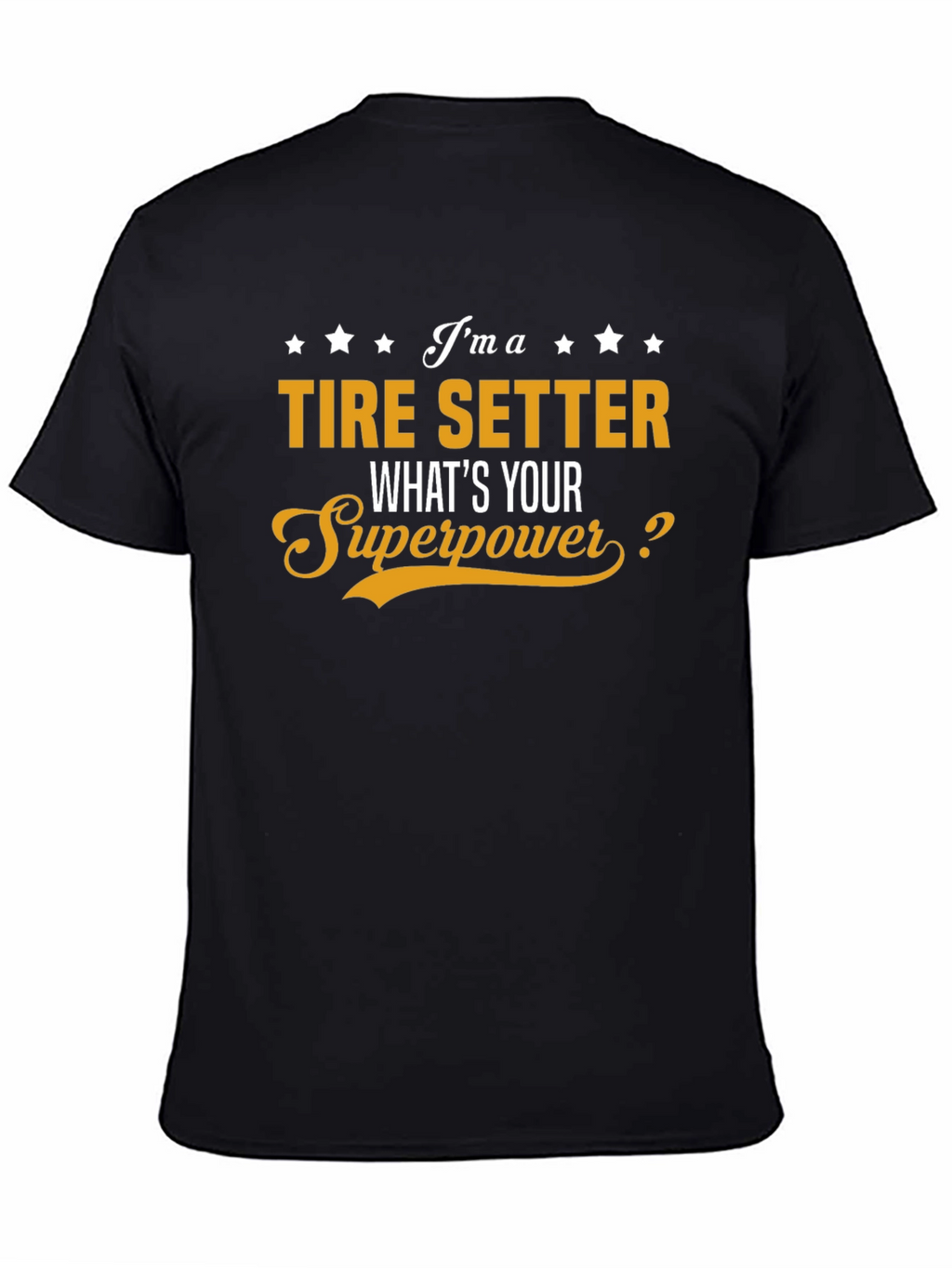 Tire Setter Superpower T-Shirt