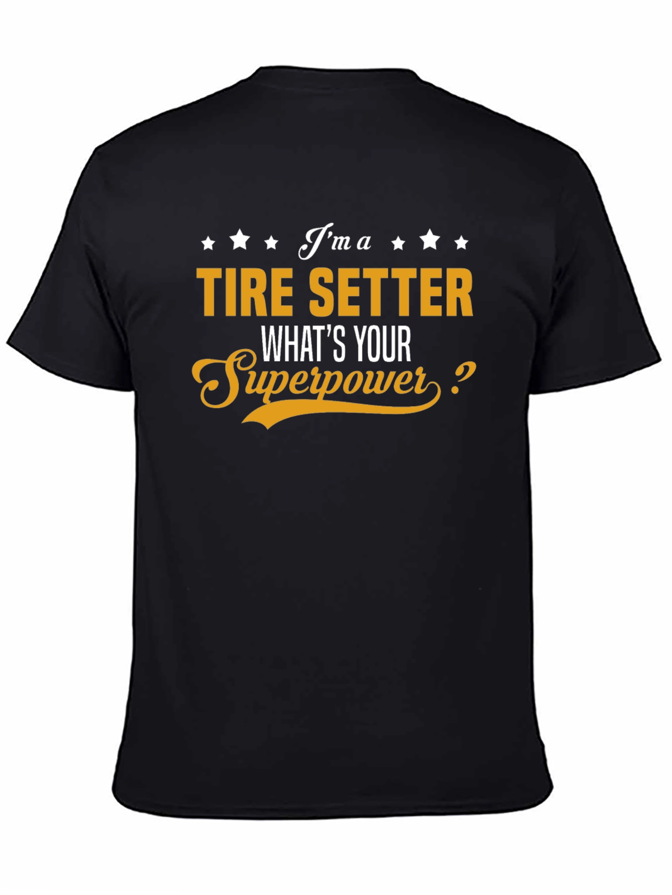 Tire Setter Superpower T-Shirt