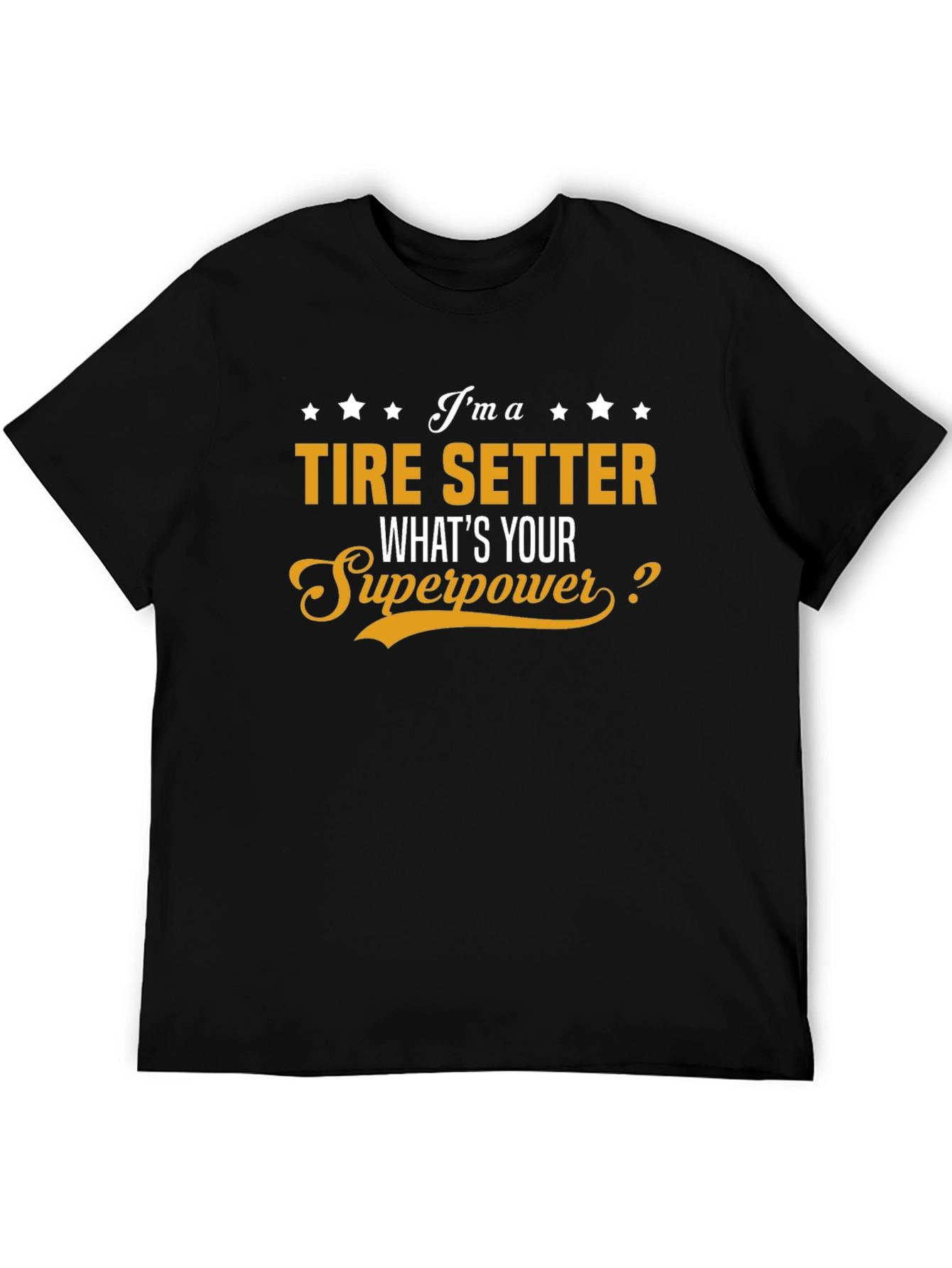 Tire Setter Superpower T-Shirt