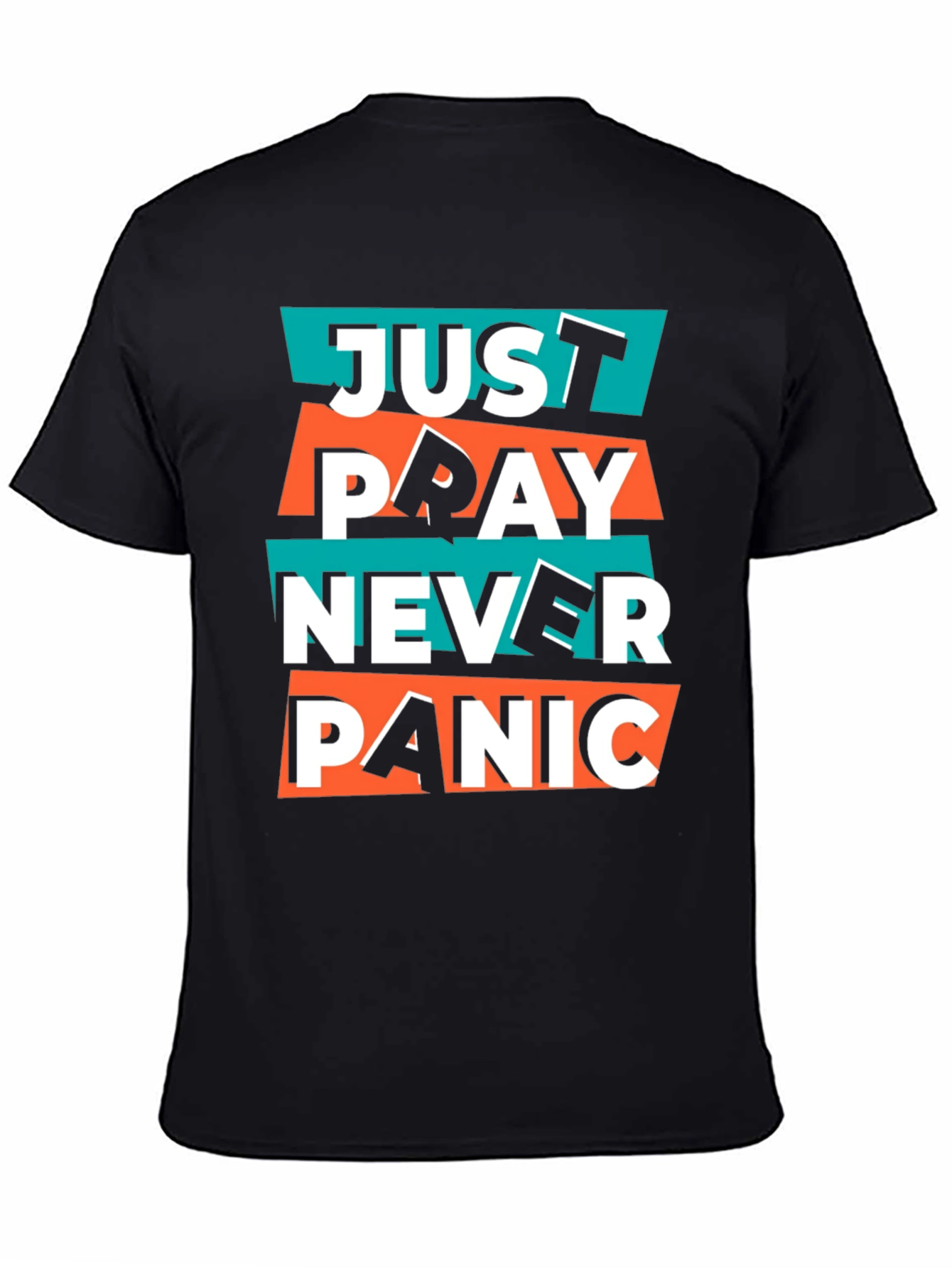 Just Pray Never Panic Graphic T-Shirt