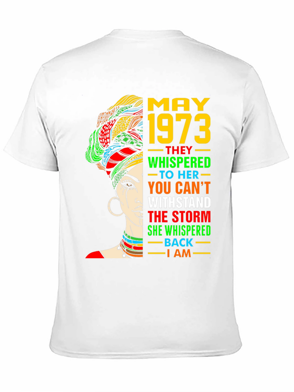 May 1973 Woman T-Shirt - Empowering Quote