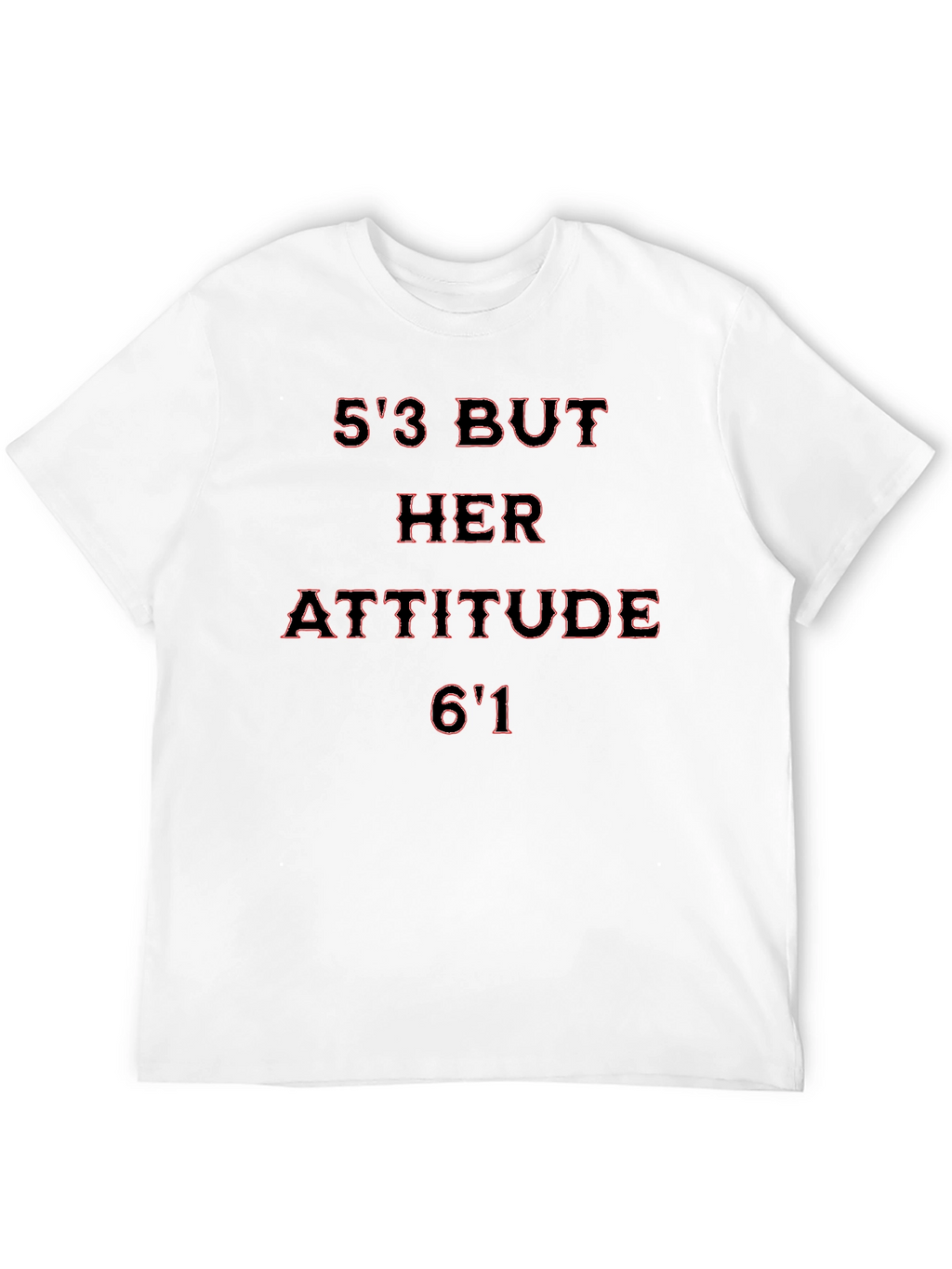 53 But Her Attitude 61 Graphic Tee