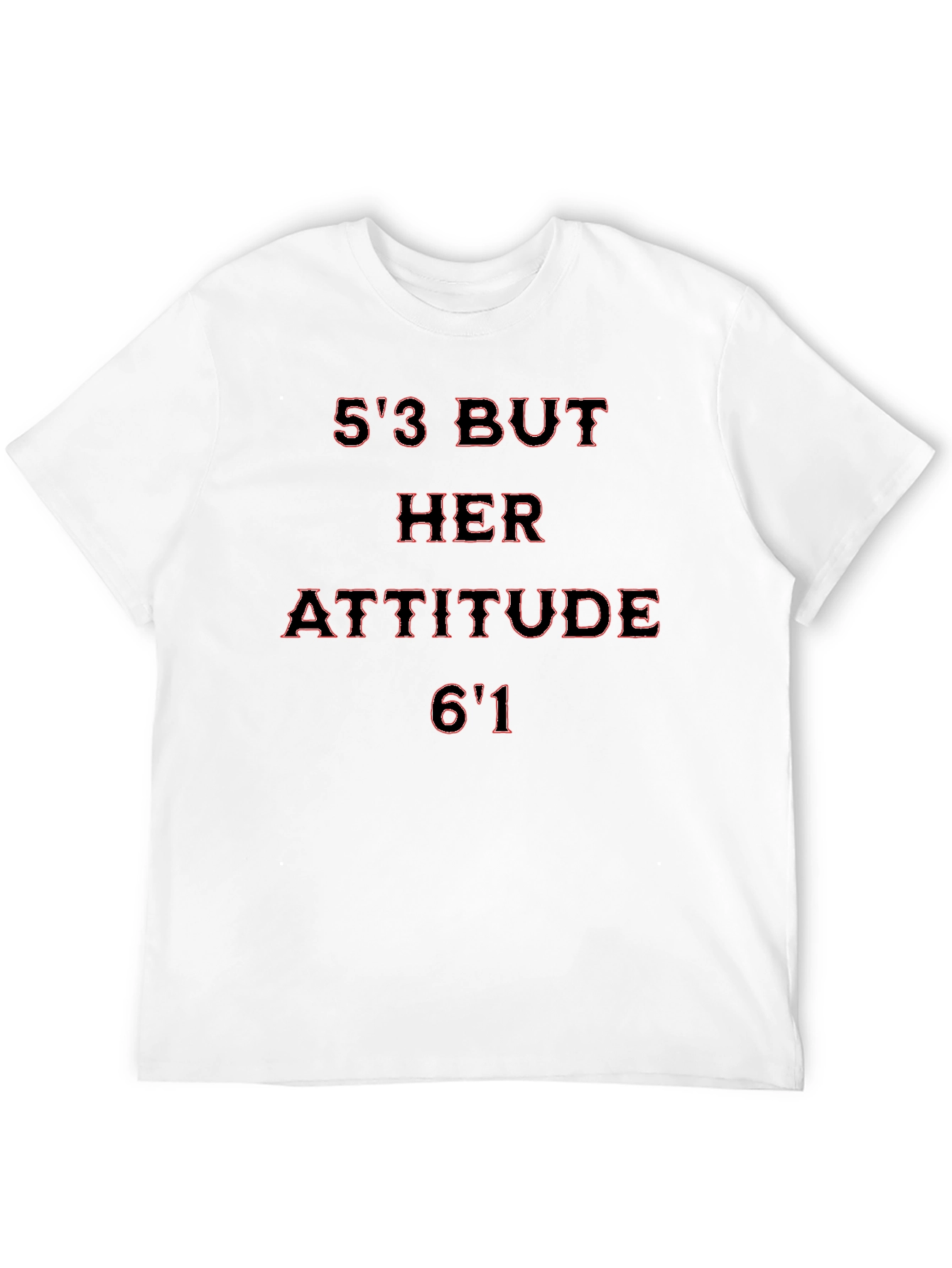 53 But Her Attitude 61 Graphic Tee
