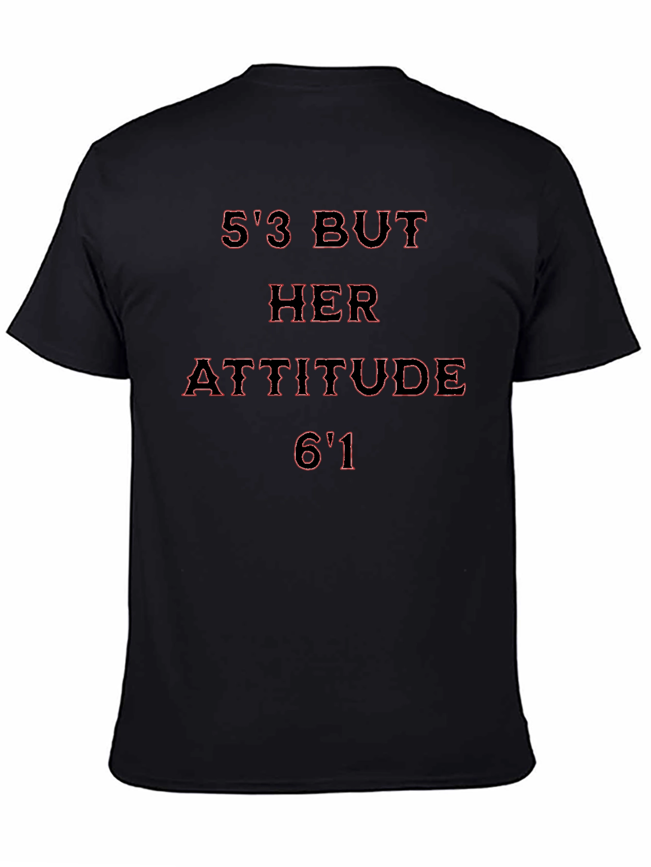53 But Her Attitude 61 Graphic Tee