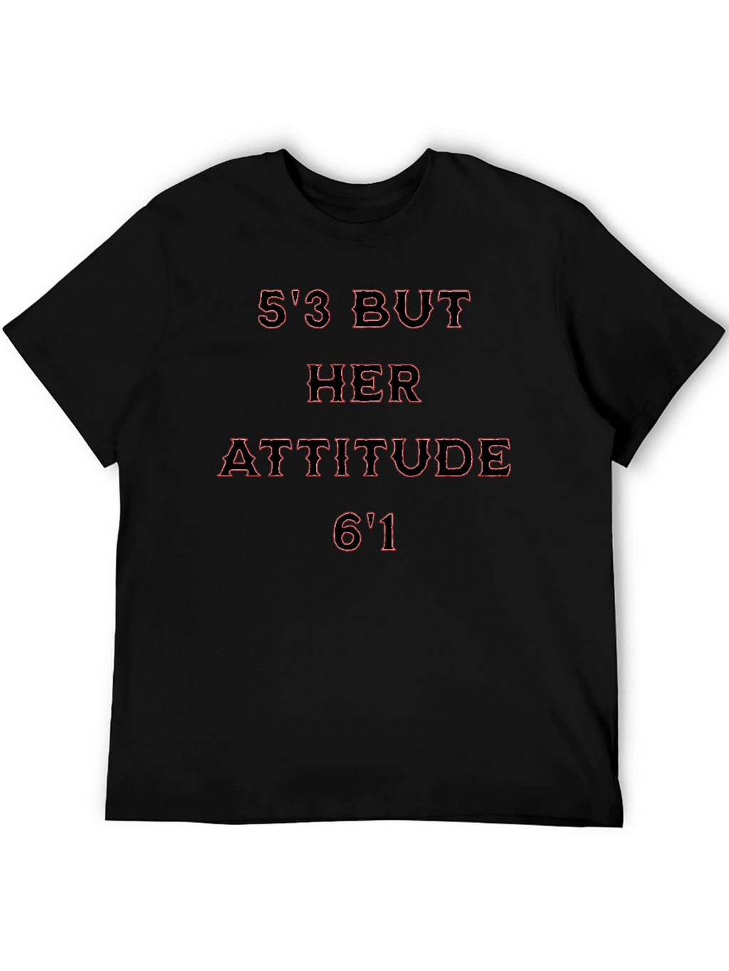 53 But Her Attitude 61 Graphic Tee