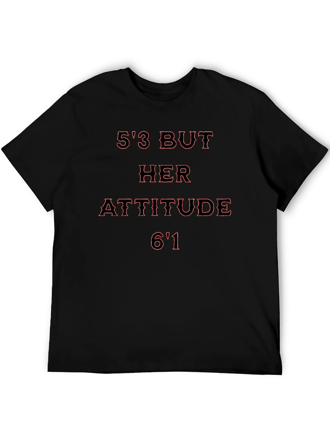 53 But Her Attitude 61 Graphic Tee